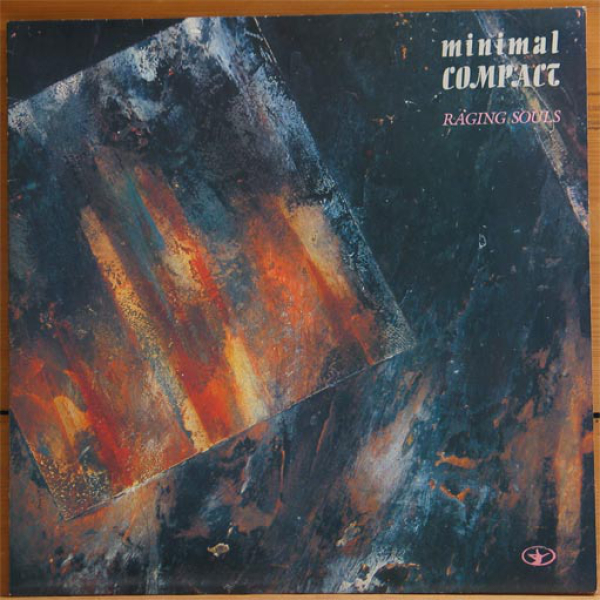 Minimal Compact - Raging Souls
